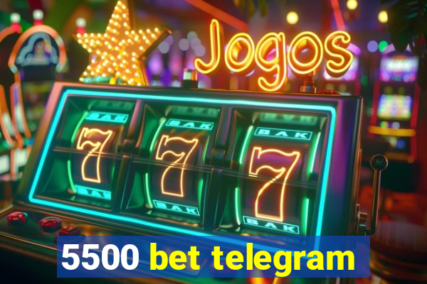 5500 bet telegram